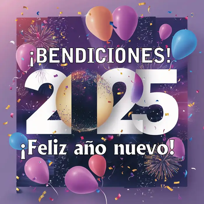 BENDICIONES 2025 Feliz Año Nuevo 